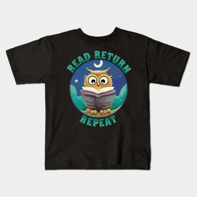 Read Return Repeat Owl with books Kids T-Shirt by Tezatoons